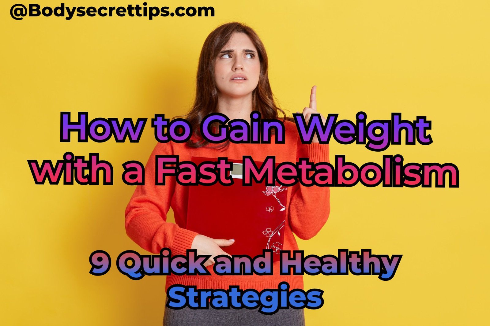 How to gain weight with a fast metabolism